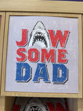 Jaw Some Dad T-Shirt
